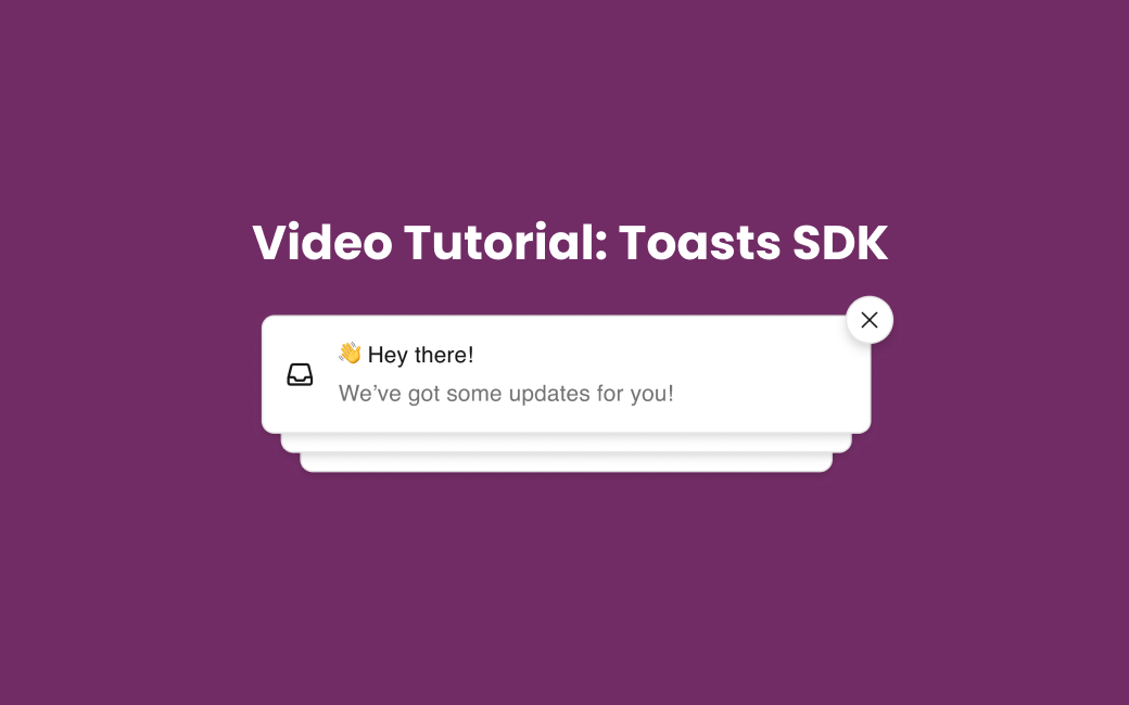 Video Tutorial Toasts SDK